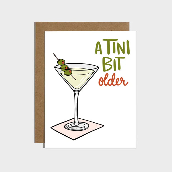 A Tini Bit Older Martini Card