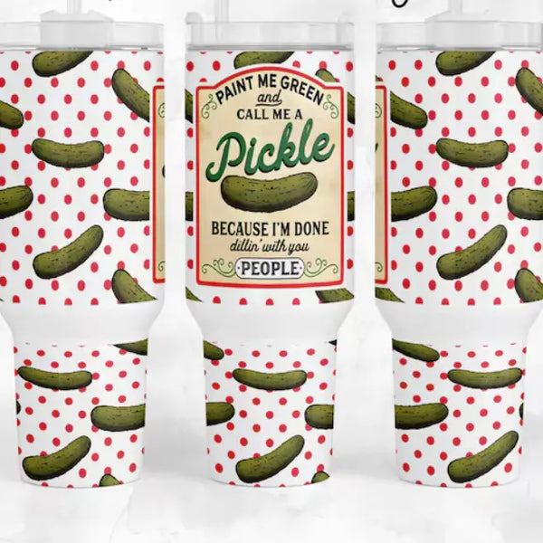 Paint Me Green and Call Me A Pickle Tumbler - 40 oz