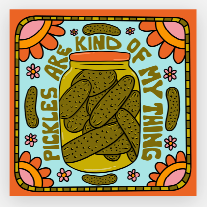 Pickles Are Kind of My Thing Magnet