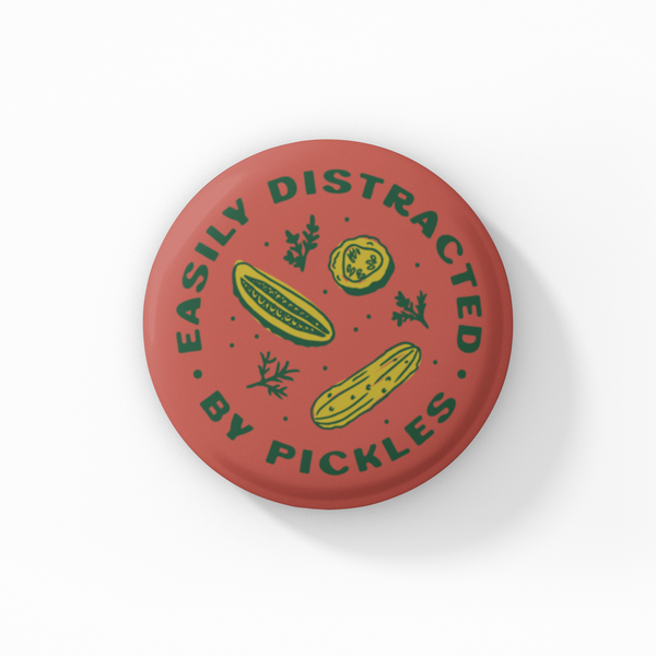 Easily Distracted By Pickles Button