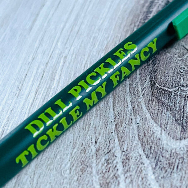 Dill Pickles Tickle My Fancy Pen