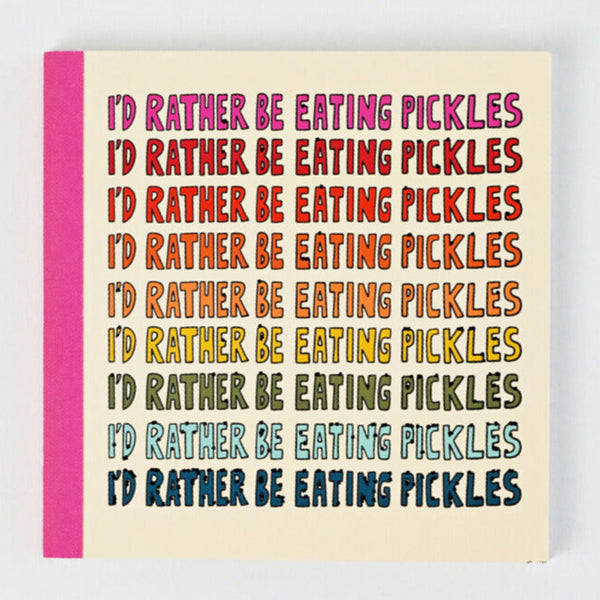 I'd Rather Be Eating Pickles Magnet