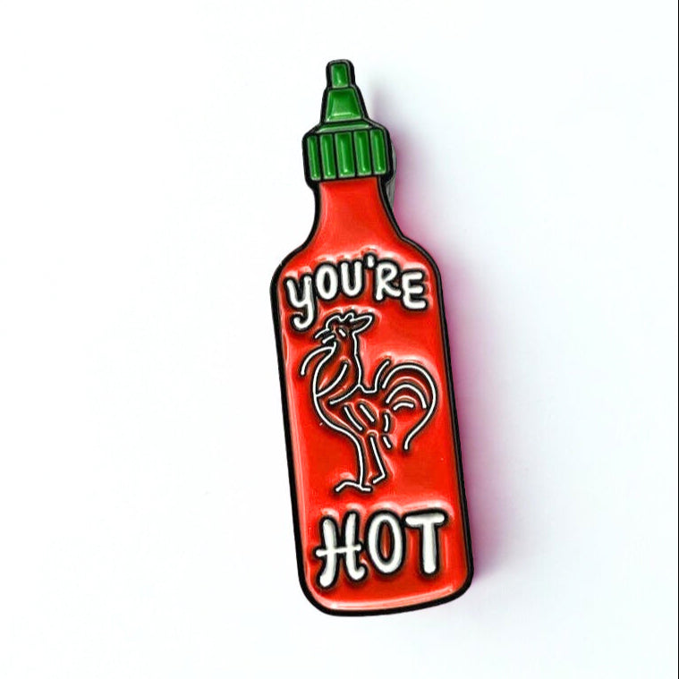 You're Hot Enamel Pin