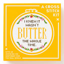 I Knew It Wasn't Butter Cross Stitch Kit