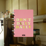 Don't Dilly Dally Journal