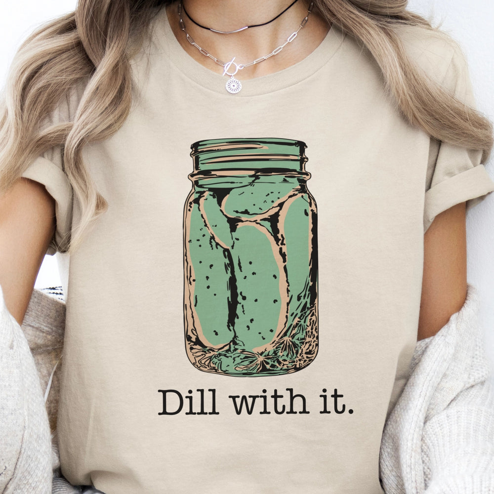 Dill with It Pickle Jar T-Shirt