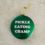 Pickle Eating Champ Shatterproof Ornament