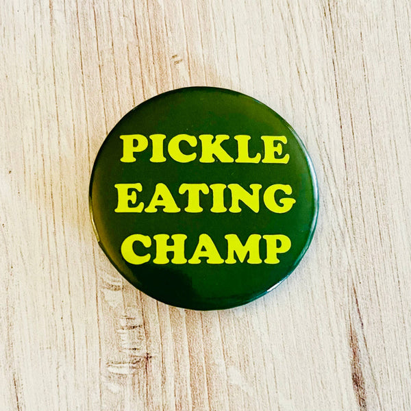 Pickle Eating Champ Button