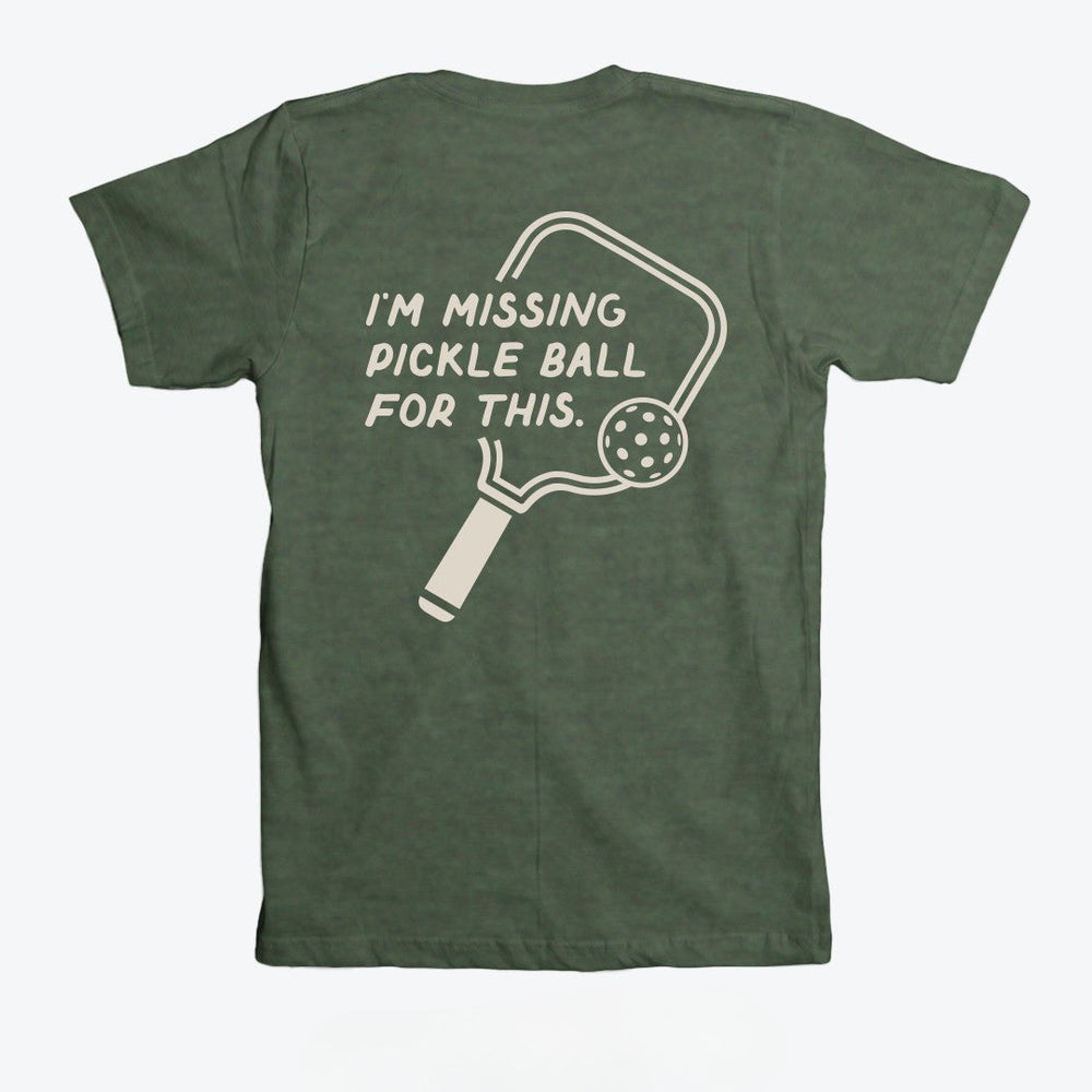 I'm Missing Pickleball For This T-Shirt
