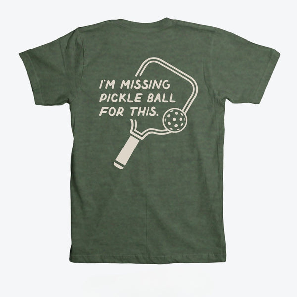 I'm Missing Pickleball For This T-Shirt