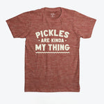 Pickles Are My Kinda Thing T-Shirt