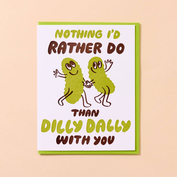 Dilly Dally Pickle Greeting Card