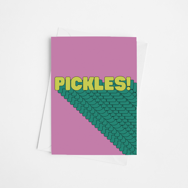 Pickles! Card