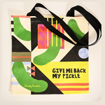 "Give Me Back My Pickle" Tote