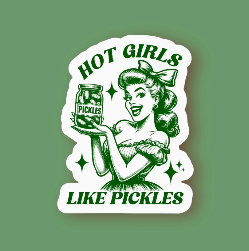 Hot Girls Like Pickles Sticker