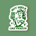 Hot Girls Like Pickles Sticker