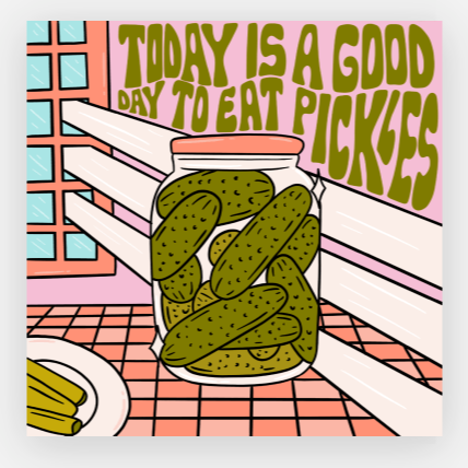 Today is a Good Day to Eat Pickles Magnet