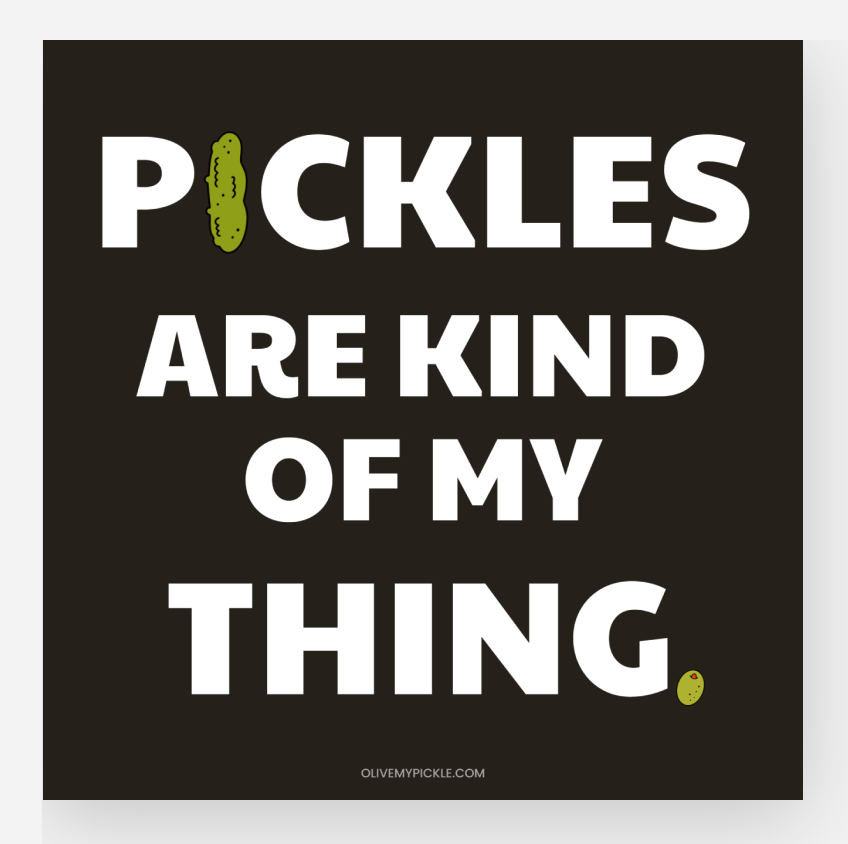 Pickles Are Kind of My Thing Black Magnet