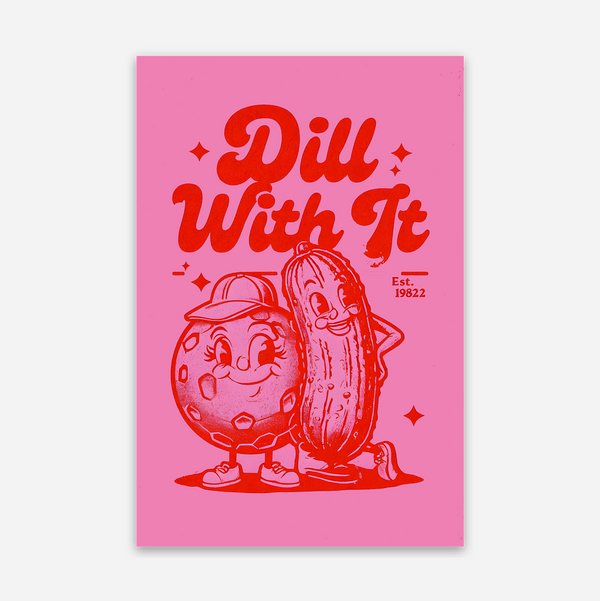 Dill With It Pink Poster