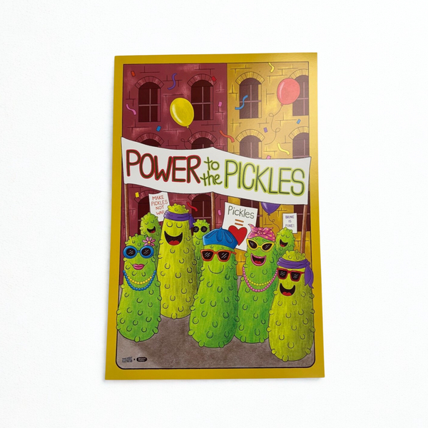 "Power To The Pickles" Poster