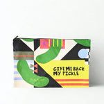 Jumbo Pouch "Give Me Back My Pickle"