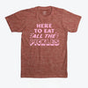 Here To Eat All The Pickles T-Shirt