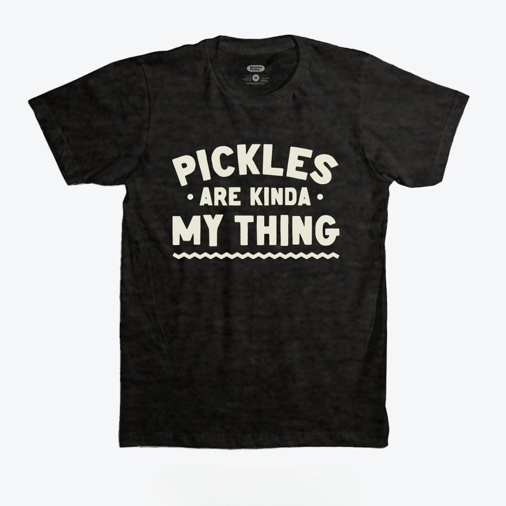 Pickles Are My Kinda Thing T-Shirt