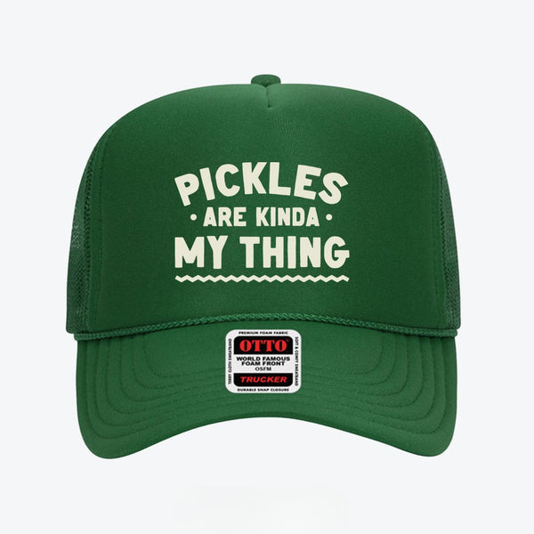 Pickles Are My Kinda Thing Trucker Hat