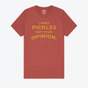 I Need Pickles Not Your Opinion T-Shirt