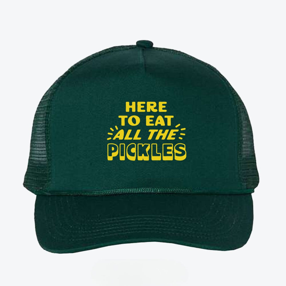Here To Eat All The Pickles Trucker Hat