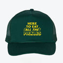 Here To Eat All The Pickles Trucker Hat