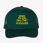 Here To Eat All The Pickles Trucker Hat