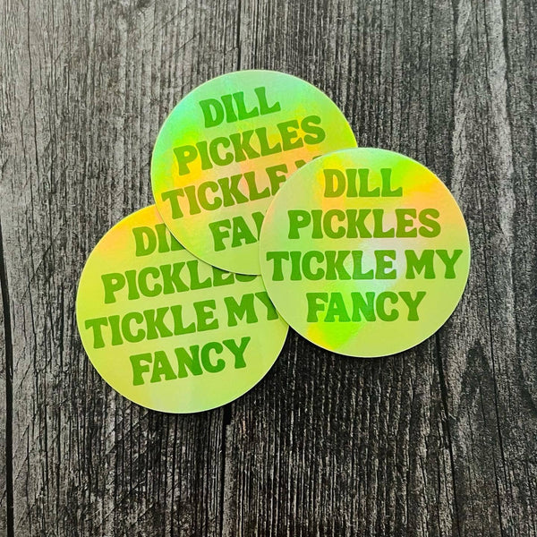 Dill Pickles Tickle My Fancy Sticker