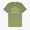 I Need Pickles Not Your Opinion T-Shirt