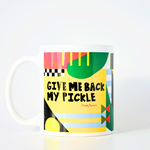 "Give Me Back My Pickle" Mug - 11oz