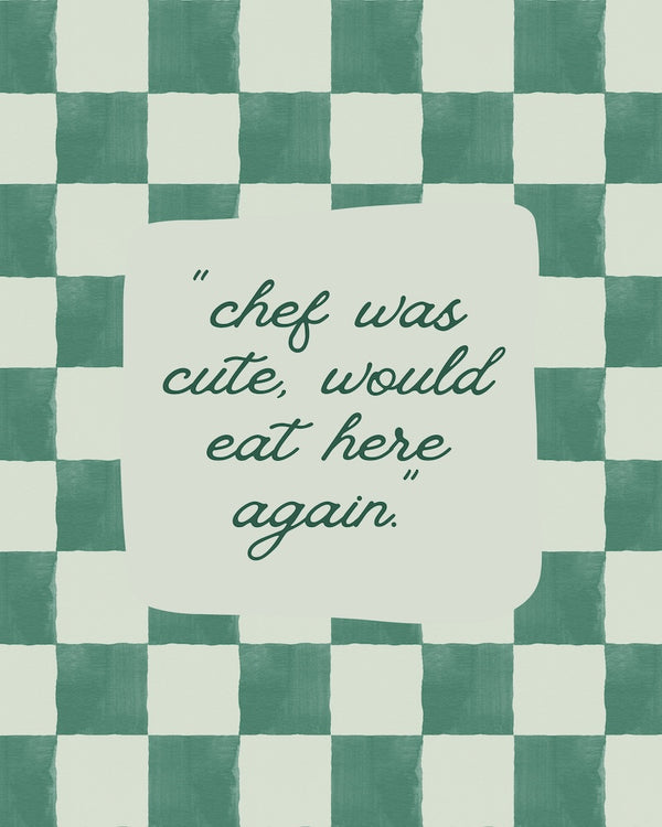 Chef Was Cute Art Print